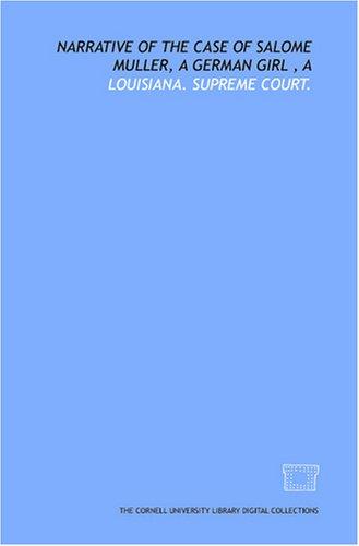 Narrative of the case of Salome Muller, a German girl , A