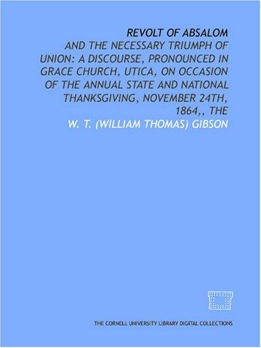 Revolt of Absalom: and the necessary triumph of union