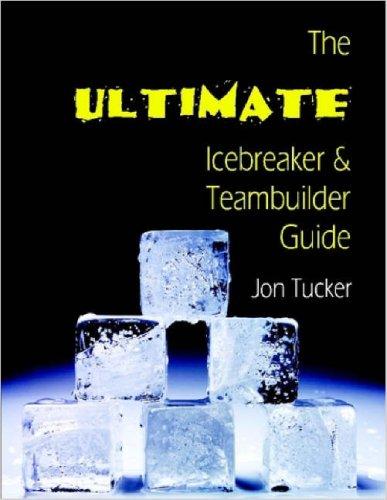 The Ultimate Icebreaker and Teambuilder Guide