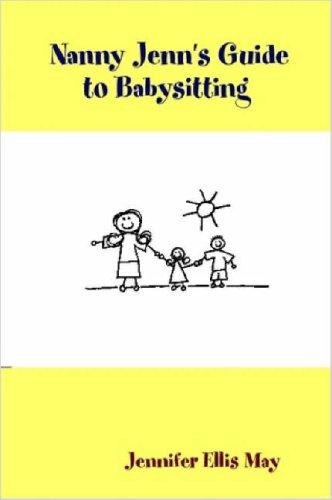Nanny Jenn's Guide to Babysitting