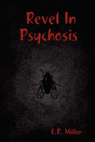 Revel In Psychosis