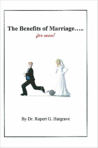The Benefits of Marriage.....for men!