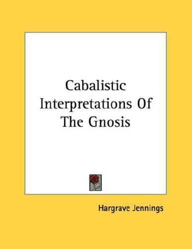 Cabalistic Interpretations Of The Gnosis