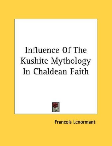 Influence Of The Kushite Mythology In Chaldean Faith