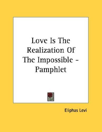 Love Is The Realization Of The Impossible - Pamphlet