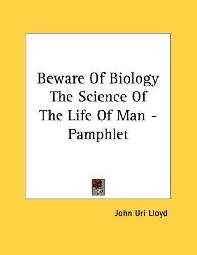 Beware Of Biology The Science Of The Life Of Man - Pamphlet