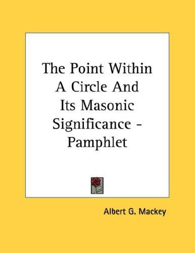 The Point Within A Circle And Its Masonic Significance - Pamphlet
