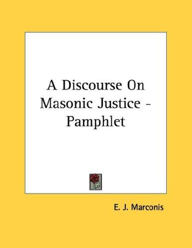 A Discourse On Masonic Justice - Pamphlet