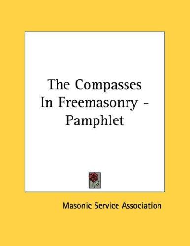 The Compasses In Freemasonry - Pamphlet