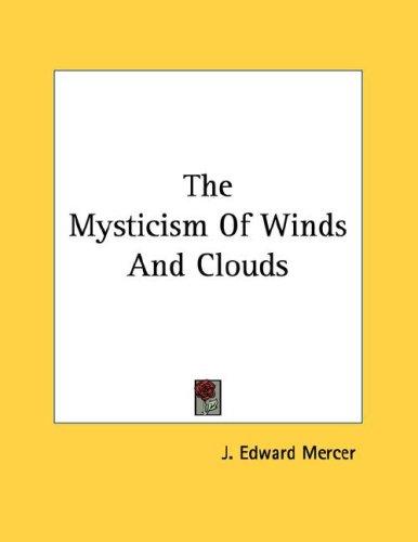 The Mysticism Of Winds And Clouds