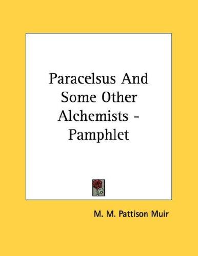 Paracelsus And Some Other Alchemists - Pamphlet