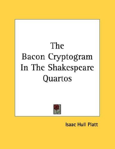 The Bacon Cryptogram In The Shakespeare Quartos