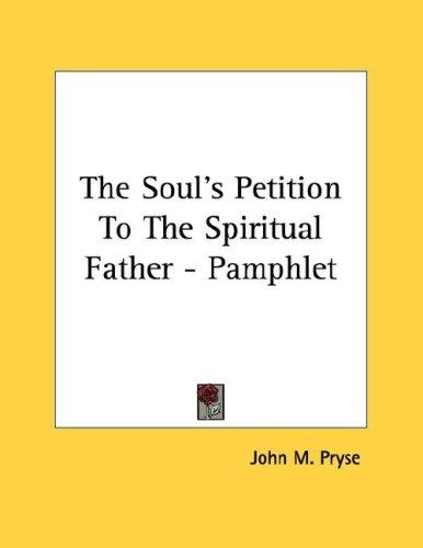 The Soul's Petition To The Spiritual Father - Pamphlet