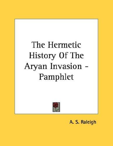 The Hermetic History Of The Aryan Invasion - Pamphlet