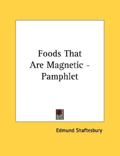 Foods That Are Magnetic - Pamphlet