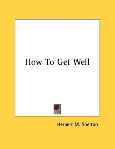 How To Get Well