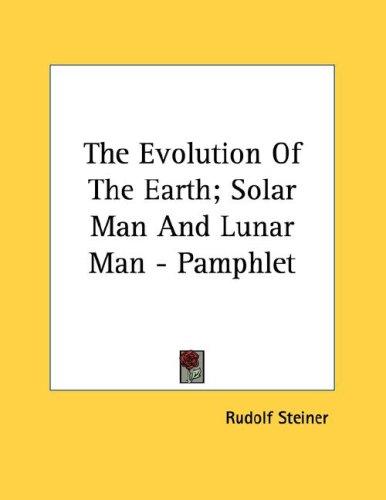 The Evolution Of The Earth; Solar Man And Lunar Man - Pamphlet