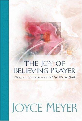 The Joy of Believing in Prayer