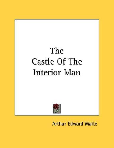The Castle Of The Interior Man