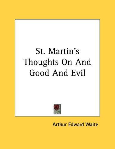 St. Martin's Thoughts On And Good And Evil