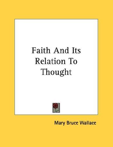 Faith And Its Relation To Thought