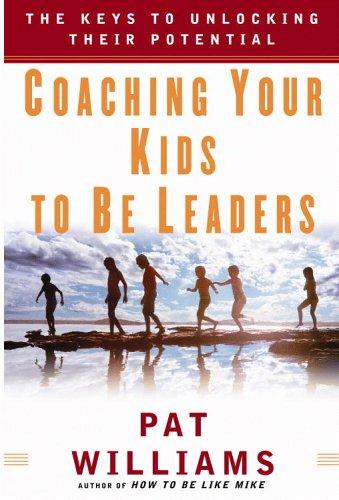 Coaching Your Kids to Be Leaders