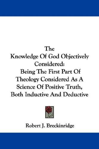 The Knowledge Of God Objectively Considered