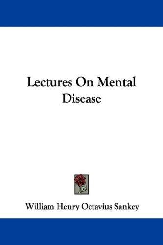 Lectures On Mental Disease
