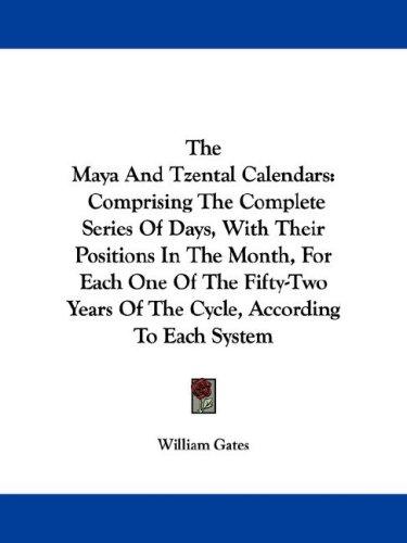 The Maya And Tzental Calendars