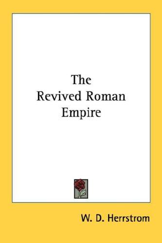 The Revived Roman Empire