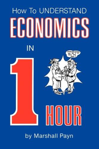 How To Understand Economics In 1 Hour