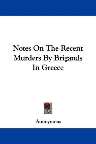 Notes On The Recent Murders By Brigands In Greece