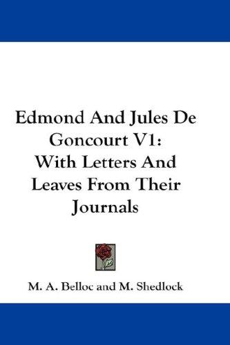 Edmond And Jules De Goncourt V1