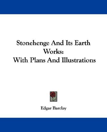 Stonehenge and its earth-works
