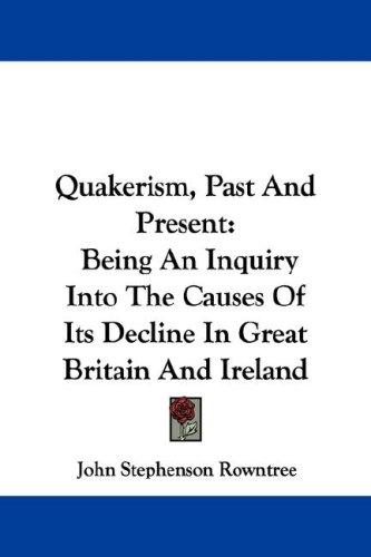 Quakerism, Past And Present