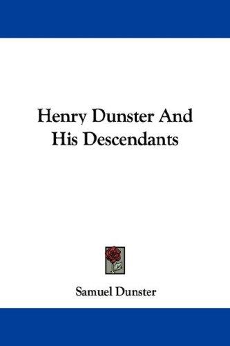 Henry Dunster And His Descendants