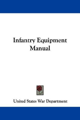 Infantry Equipment Manual