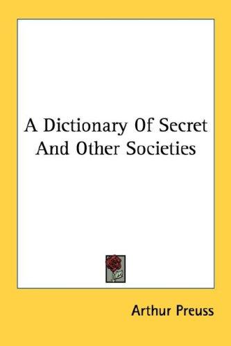 A dictionary of secret and other societies ..