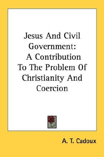 Jesus And Civil Government