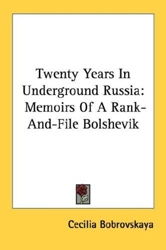 Twenty Years In Underground Russia