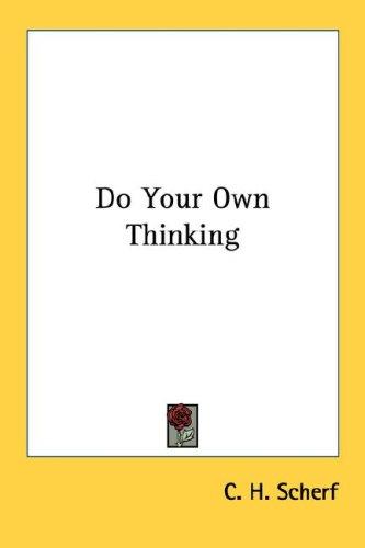 Do Your Own Thinking