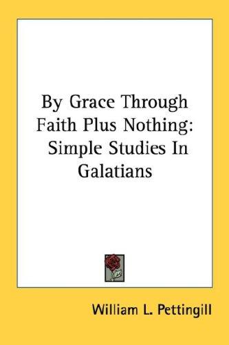 By grace through faith plus nothing
