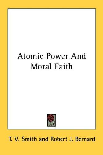 Atomic Power And Moral Faith