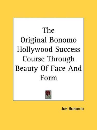 The Original Bonomo Hollywood Success Course Through Beauty Of Face And Form