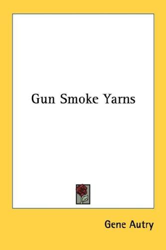 Gun Smoke Yarns