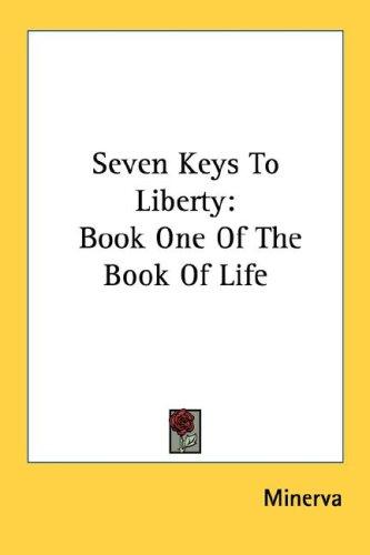 Seven Keys To Liberty