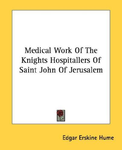 Medical work of the Knights hospitallers of Saint John of Jerusalem