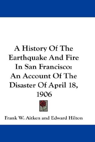 A History of the Earthquake and Fire in