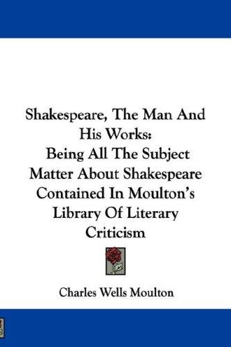 Shakespeare, The Man And His Works