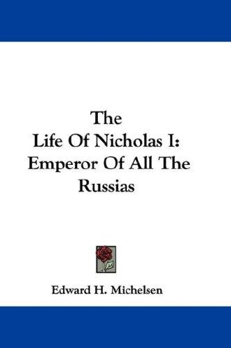 The Life Of Nicholas I